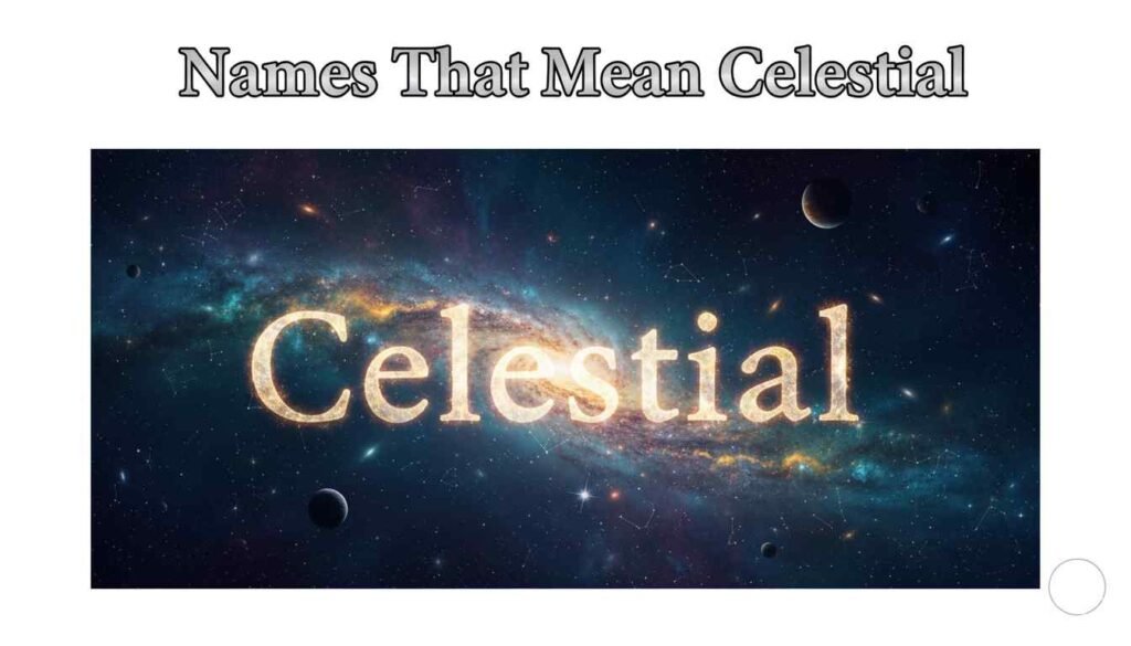 Names That Mean Celestial