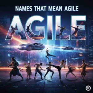 Names That Mean Agile
