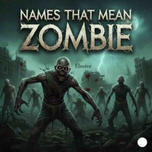 Names That Mean Zombie