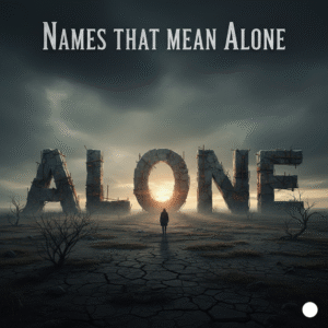Names That Mean Alone