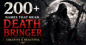 200+ Names That Mean Death Bringer Creative & Beautiful