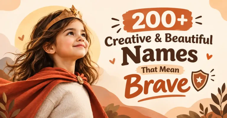 200+ Creative & Beautiful Names That Mean Brave