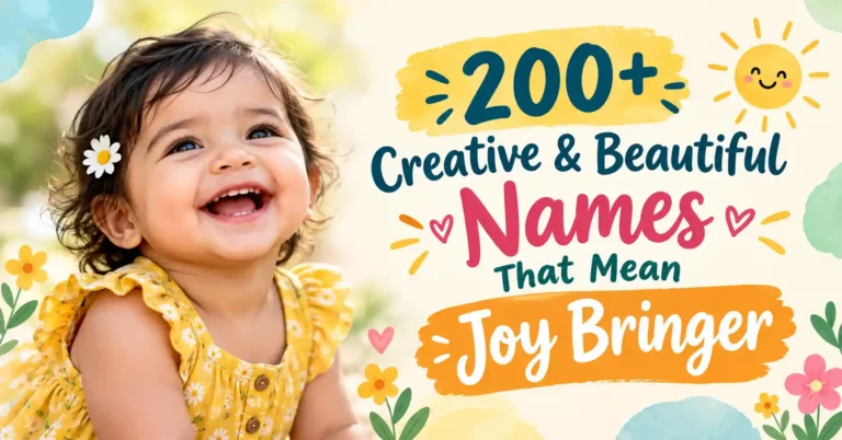 200+ Creative & Beautiful Names That Mean Joy Bringer