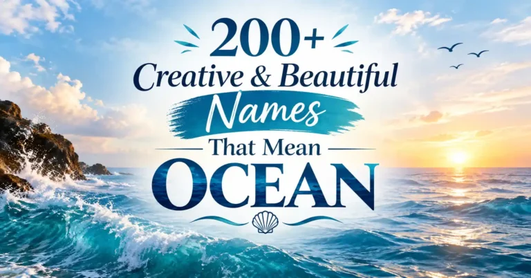 200+ Creative & Beautiful Names That Mean Ocean