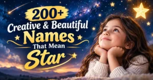 200+ Creative & Beautiful Names That Mean Star