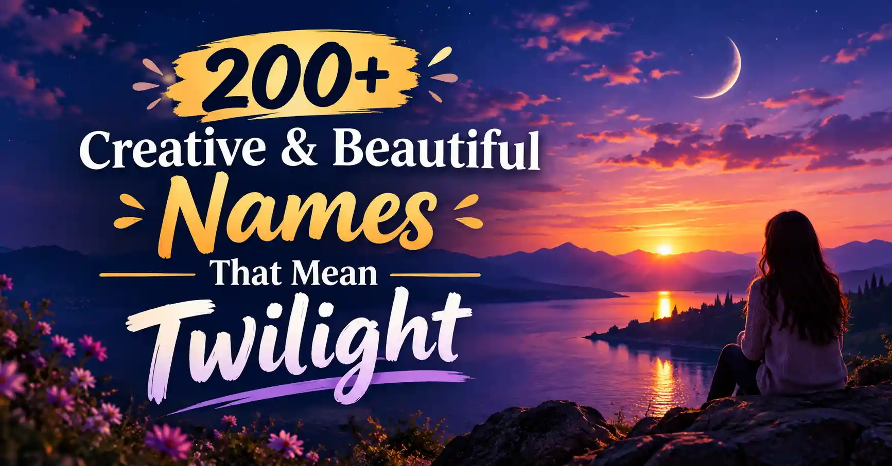 200+ Creative & Beautiful Names That Mean Twilight