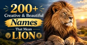 200+ Creative & Beautiful Names That Mean Lion